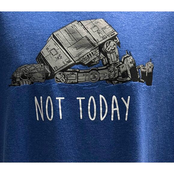 Star Wars AT-AT “Not Today” Graphic T-Shirt Blue XL Mad Engine Funny Tee Empire - Picture 2 of 7